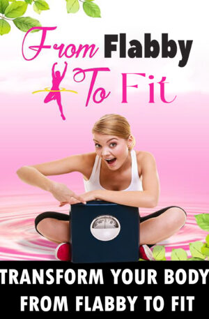 From Flabby to Fit